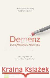 Demenz - der langsame Abschied : Ein Ratgeber für betroffene Angehörige Willberg, Hans-Arved; Mildner, Heidrun 9783761559420 Neukirchener - książka