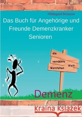 Demenz: Erfahrungen einer Betreuerin Brüssow, Hildegard 9783749481644 Books on Demand - książka