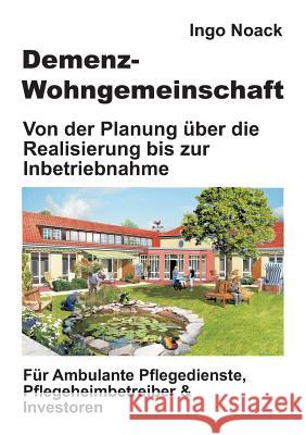 Demenz-Wohngemeinschaft Noack, Ingo 9783746927992 Tredition Gmbh - książka