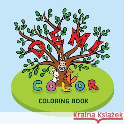 DEMI Color: Coloring book for children Rodislav, Moldovan 9781533485717 Createspace Independent Publishing Platform - książka
