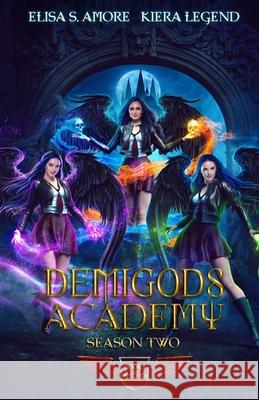 Demigods Academy Box Set - Season Two (Young Adult Supernatural Urban Fantasy) Elisa S. Amore Kiera Legend 9781947425422 Amore Publishing - książka