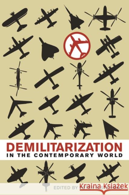 Demilitarization in the Contemporary World Peter Stearns 9780252037894 University of Illinois Press - książka