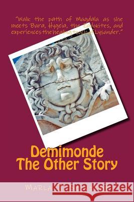 Demimonde: The Other Story Dr Marla J. Selvidge 9780989580816 Loch Lloyd Travel Consultants Llp - książka