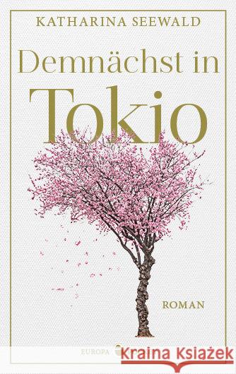 Demnächst in Tokio Seewald, Katharina 9783958903722 Europa Verlag München - książka