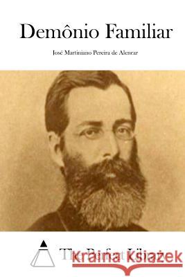 Demônio Familiar The Perfect Library 9781511722834 Createspace - książka