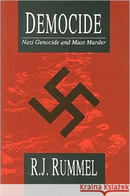 Democide: Nazi Genocide and Mass Murder Rummel, R. J. 9781560000044 Transaction Publishers - książka