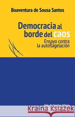 Democracia al borde del caos: Ensayo contra la autoflagelación Ardila Ariza, Jineth 9789586652735 Siglo del Hombre Editores - książka