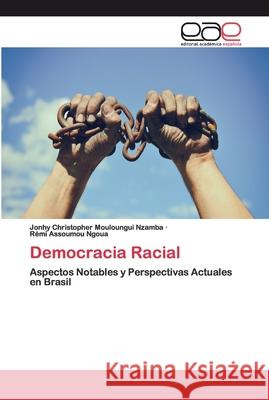 Democracia Racial Mouloungui Nzamba, Jonhy Christopher 9786200387516 Editorial Académica Española - książka