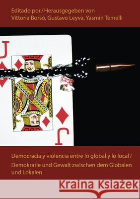 Democracia y violencia entre lo global y lo local No Contributor 9783943460827 Dusseldorf University Press - książka