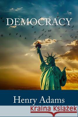 Democracy Henry Adams William Notman 9781978267749 Createspace Independent Publishing Platform - książka