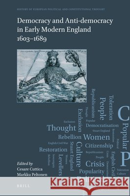 Democracy and Anti-Democracy in Early Modern England 1603–1689  Cesare Cuttica, Markku Peltonen 9789004385986 Brill - książka