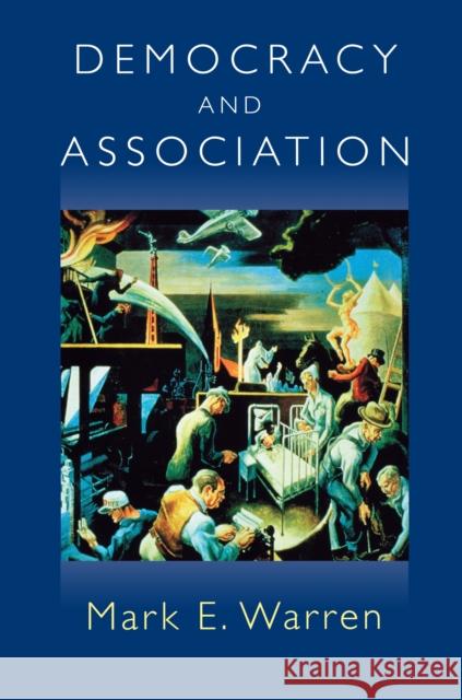 Democracy and Association Mark E. Warren 9780691050775 Princeton University Press - książka