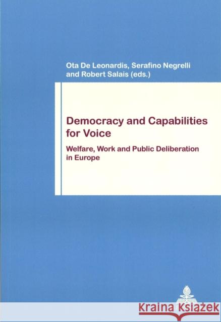 Democracy and Capabilities for Voice: Welfare, Work and Public Deliberation in Europe Pochet, Philippe 9789052018676 P.I.E.-Peter Lang S.a - książka