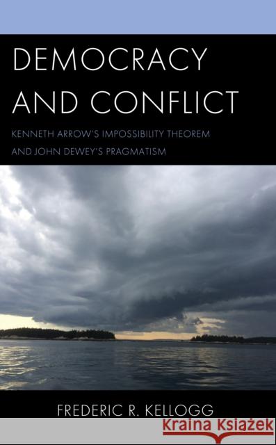 Democracy and Conflict Frederic R. Kellogg 9781793654281 Lexington Books - książka