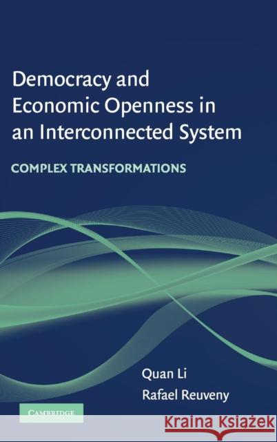 Democracy and Economic Openness in an Interconnected System Li, Quan 9780521491433 Cambridge University Press - książka