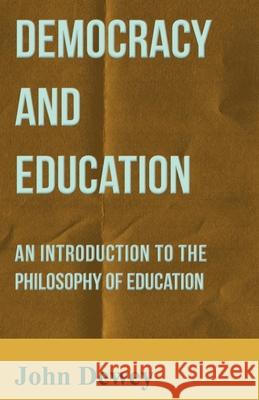 Democracy and Education John Dewey 9781447418160 Case Press - książka