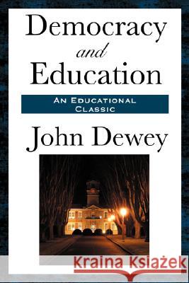 Democracy and Education John Dewey 9781604593648 WILDER PUBLICATIONS, LIMITED - książka