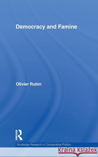 Democracy and Famine Olivier Rubin   9780415598224 Taylor and Francis - książka