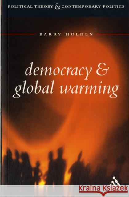 Democracy and Global Warming Barry Holden 9780826450708  - książka