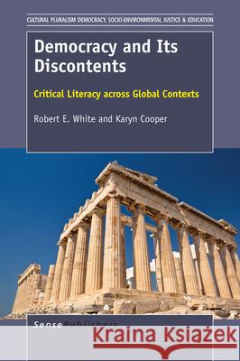 Democracy and Its Discontents Robert E. White Karyn Cooper 9789463001045 Sense Publishers - książka