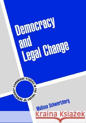 Democracy and Legal Change Melissa Schwartzberg 9780521866521 Cambridge University Press - książka