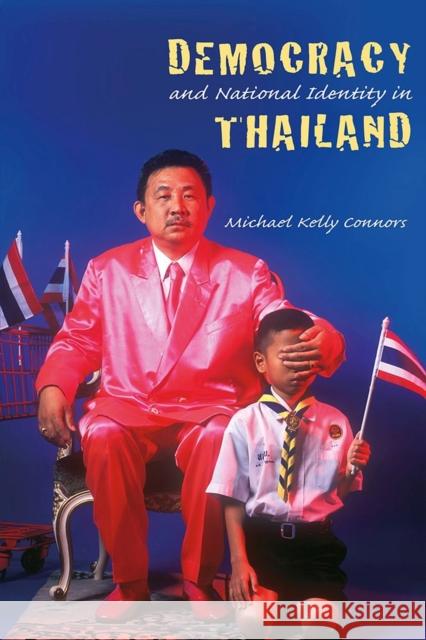 Democracy and National Identity in Thailand Michael Kelly Connors 9788776940027 University of Hawaii Press - książka