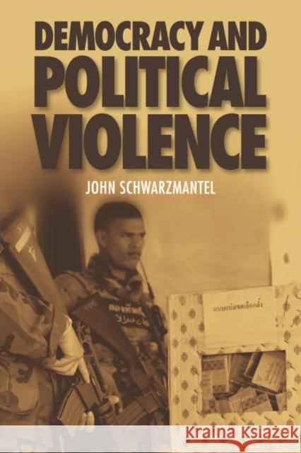 Democracy and Political Violence John Schwarzmantel 9780748637966  - książka