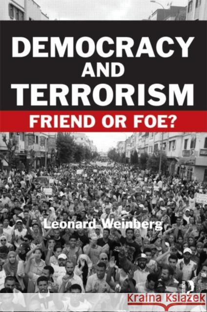 Democracy and Terrorism: Friend or Foe? Weinberg, Leonard 9780415770347  - książka