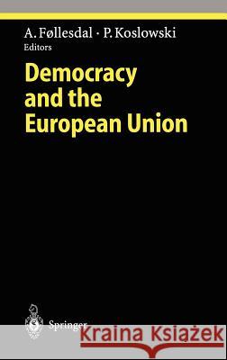 Democracy and the European Union Andreas Follesdal, Peter Koslowski 9783540634577 Springer-Verlag Berlin and Heidelberg GmbH &  - książka