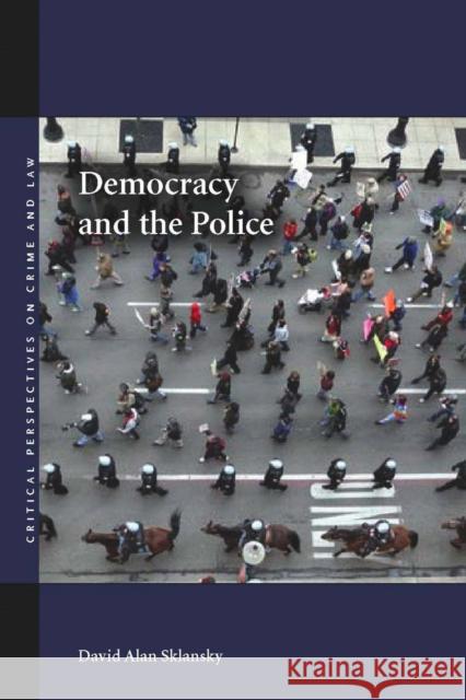 Democracy and the Police David A. Sklansky 9780804755634 Stanford University Press - książka