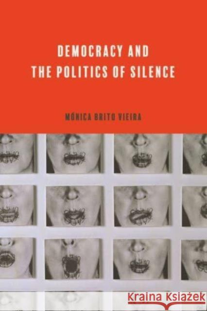 Democracy and the Politics of Silence M?nica Brit 9780271098883 Penn State University Press - książka