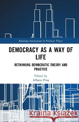 Democracy as a Way of Life  9781041311607 Taylor & Francis Ltd - książka