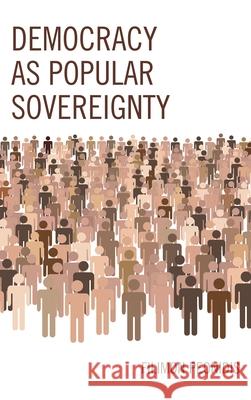 Democracy as Popular Sovereignty Peonidis, Filimon 9781498515375 Lexington Books - książka