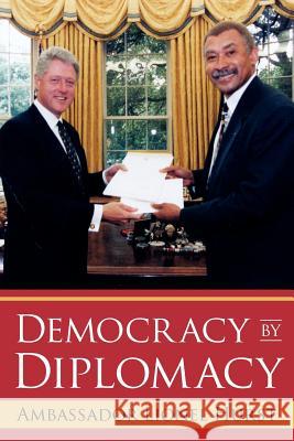Democracy by Diplomacy Ambassador Lionel Hurst 9781434319630 Authorhouse - książka
