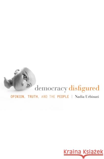 Democracy Disfigured Urbinati 9780674725133  - książka