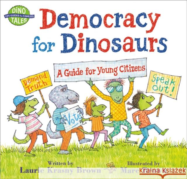 Democracy for Dinosaurs: A Guide for Young Citizens Laurie Krasn Marc Brown 9780316534567 Little, Brown & Company - książka