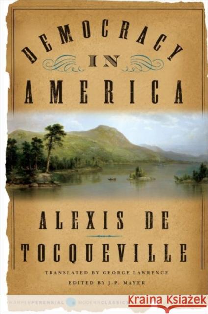 Democracy in America Alexis d J. P. Mayer George Lawrence 9780061127922 HarperCollins Publishers - książka