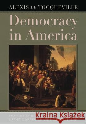 Democracy in America Alexis d Harvey Claflin, Jr. Mansfield Delba Winthrop 9780226805368 The University of Chicago Press - książka