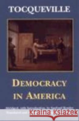 DEMOCRACY IN AMERICA Alexis De Tocqueville Stephen D. Grant 9780872204959 HACKETT PUBLISHING CO, INC - książka
