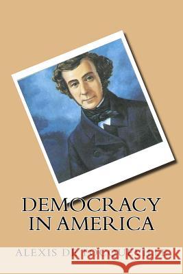 Democracy in America Alexis D Philippe Ballin 9781540314963 Createspace Independent Publishing Platform - książka