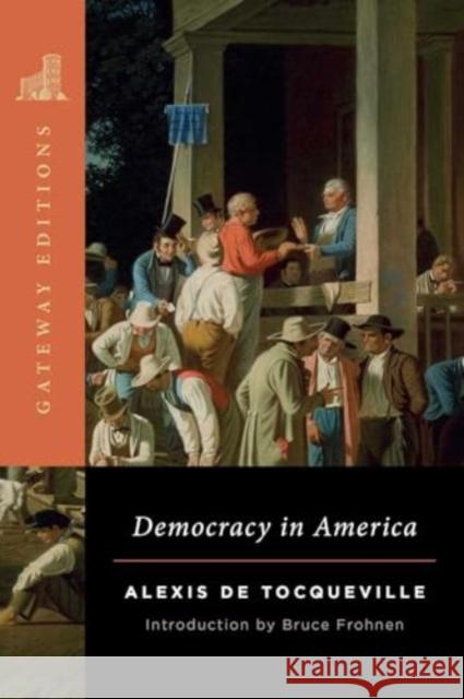 Democracy in America Alexis de Tocqueville 9781684515387 Regnery Publishing Inc - książka