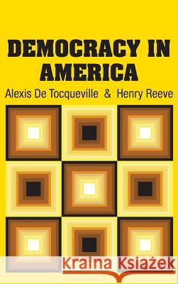 Democracy in America Alexis d Henry Reeve 9781731703774 Simon & Brown - książka