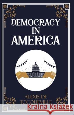 democracy-in-america Alexis de Tocqueville 9789363979031 Jollyjoy Books Pvt Ltd - książka