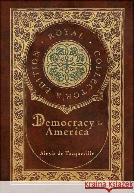 Democracy in America (Royal Collector's Edition) (Annotated) (Case Laminate Hardcover with Jacket) Alexis d 9781774760826 Royal Classics - książka