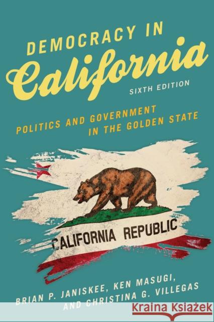 Democracy in California: Politics and Government in the Golden State Christina G. Villegas 9781538184295 Rowman & Littlefield - książka