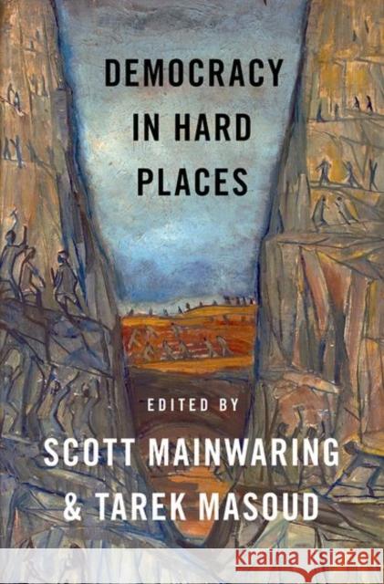 Democracy in Hard Places Scott Mainwaring Tarek Masoud 9780197598757 Oxford University Press, USA - książka