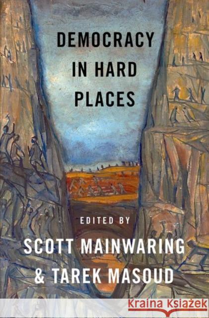Democracy in Hard Places Scott Mainwaring Tarek Masoud 9780197598764 Oxford University Press, USA - książka