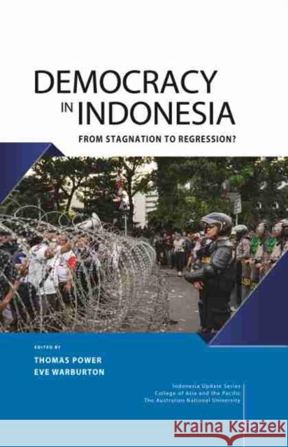 Democracy in Indonesia: From Stagnation to Regression? Power, Thomas 9789814881500 ISEAS - książka