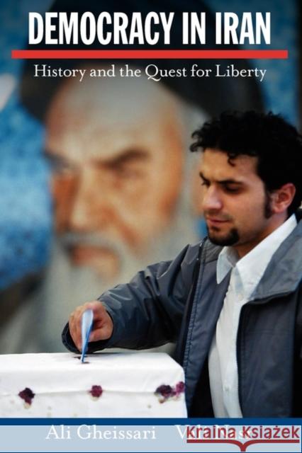 Democracy in Iran: History and the Quest for Liberty Ali Gheissair Vali Nasr 9780195396966 Oxford University Press, USA - książka