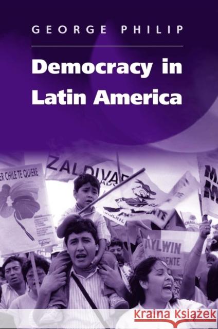 Democracy in Latin America: Surviving Conflict and Crisis? Philip, George 9780745627595 Polity Press - książka